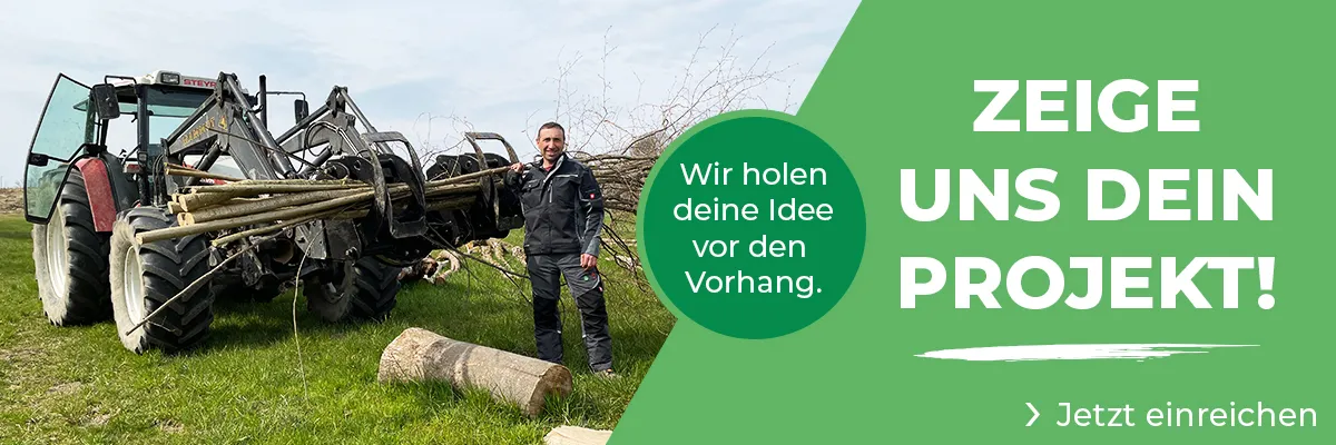 Wir holen deine Idee vor den Vorhang. Zeige uns dein Projekt - Jetzt einreichen